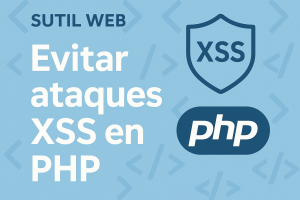 Evitar ataques XSS en PHP